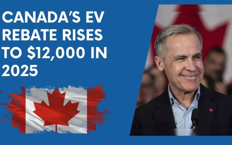 Canada’s EV Rebate Rises to $12,000 in 2025 – Full Guide to Eligibility and Application