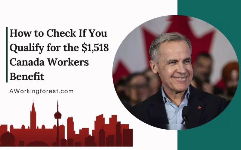 How to Check If You Qualify for the $1,518 Canada Workers Benefit